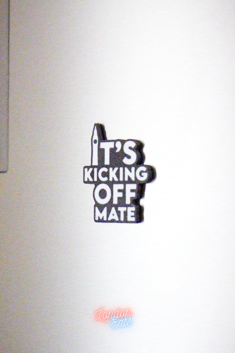 It's Kicking Off Mate Magnet